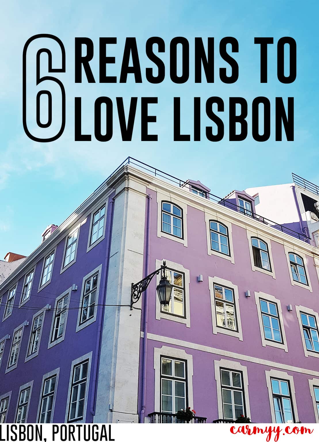 6 Reasons to Love Lisbon, Portugal! www.carmyy.com