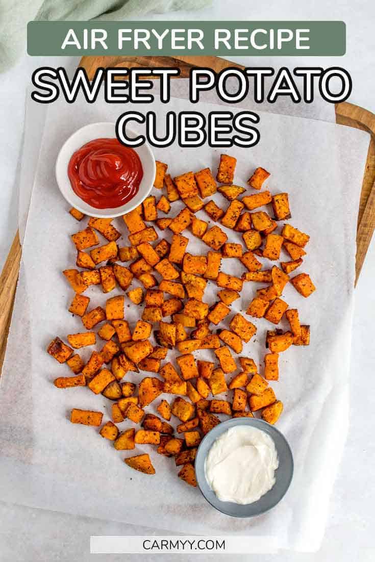 Air Fryer Sweet Potato Cubes Carmy Easy Healthyish Recipes