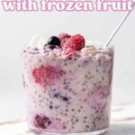 Pinterest graphic of a jar of overnight oats with frozen fruit.