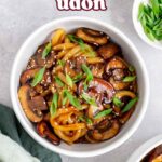 Pinterest graphic of a bowl of mushroom udon.